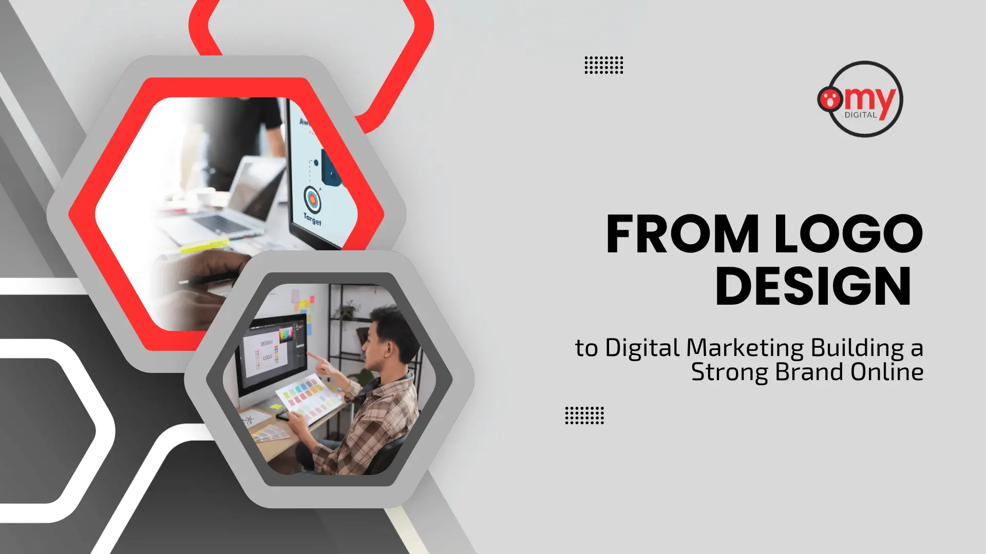 Corporate banner with the text "FROM LOGO DESIGN to Digital Marketing Building a Strong Brand Online." The background is a sleek minimalist gray with subtle dot patterns. On the left side, overlapping modern hexagonal frames highlighted with vibrant red and gray borders feature lifestyle photos: one showing a creative team collaborating around a laptop displaying marketing targets, and another showing a male graphic designer reviewing color swatches at a computer workstation. The circular "omy DIGITAL" company logo is positioned in the upper right corner.