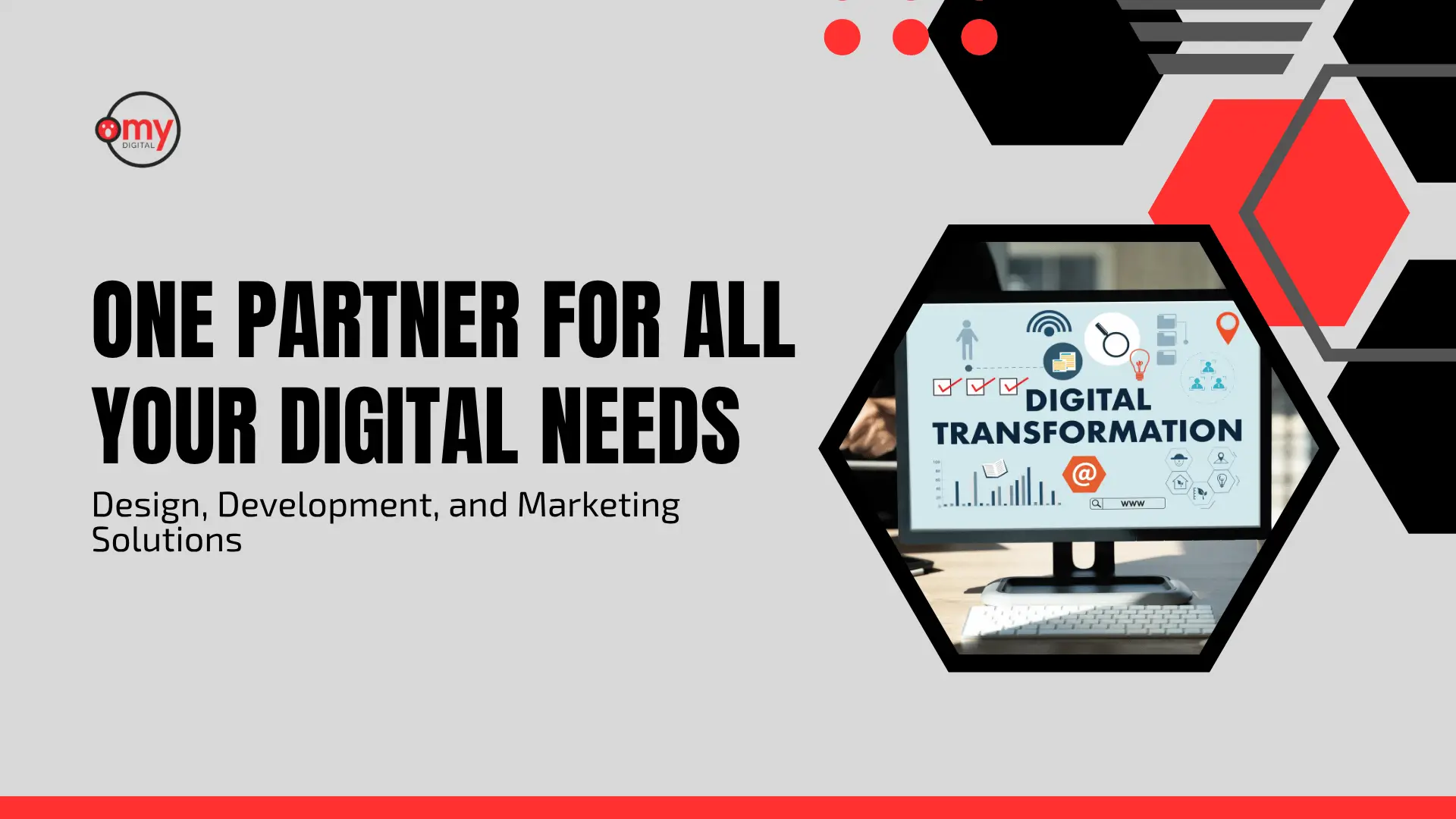 Modern corporate banner for Omy Digital with a light grey background and red and black geometric hexagon accents. The left side features the "omy digital" logo and the large bold text: "ONE PARTNER FOR ALL YOUR DIGITAL NEEDS" followed by "Design, Development, and Marketing Solutions" in a smaller font. The right side features a computer monitor displaying a "DIGITAL TRANSFORMATION" graphic with various icons representing web development, SEO, metrics, social media, and online branding, framed inside a black hexagon.