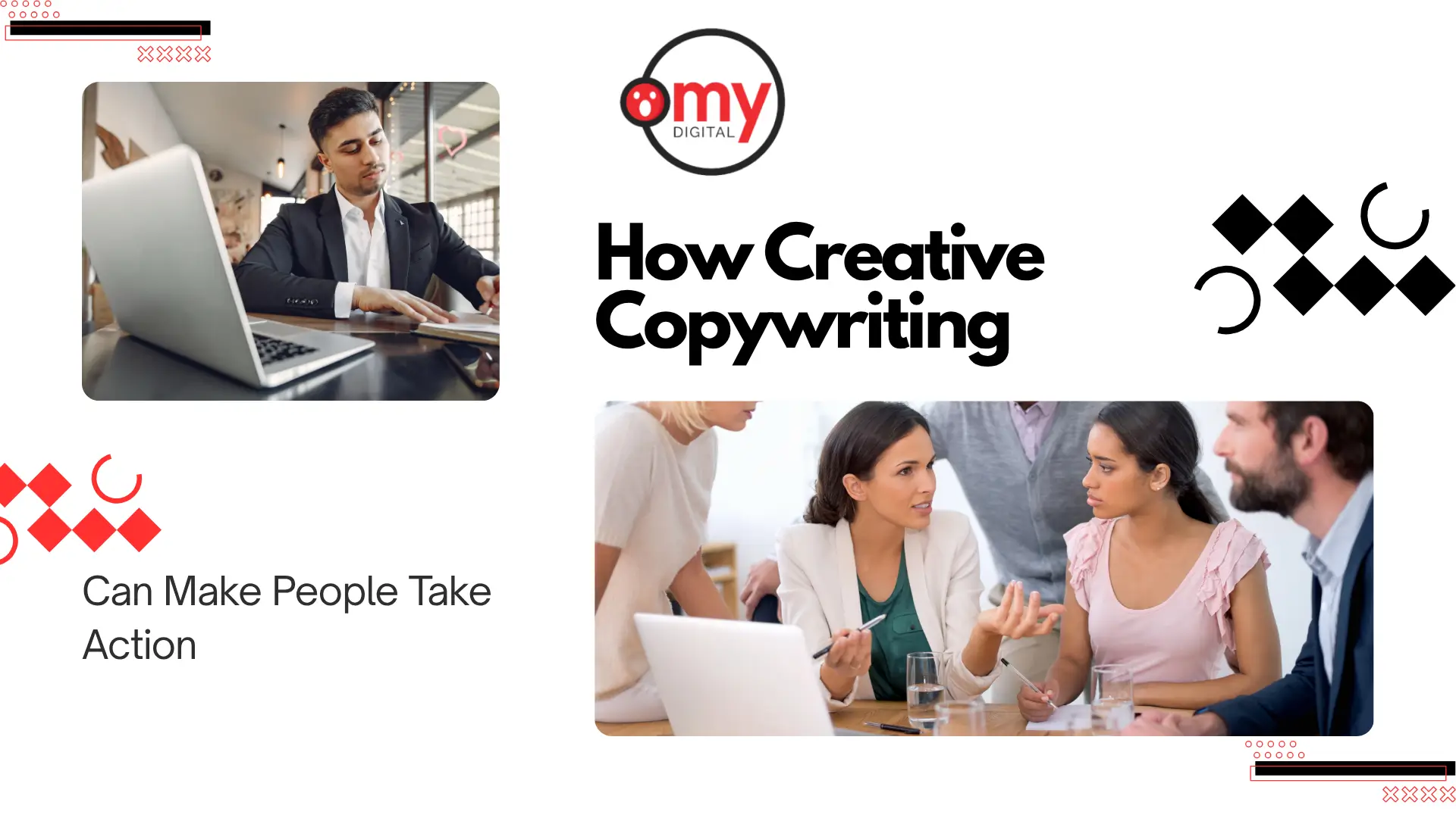 Blog header graphic with the title "How Creative Copywriting Can Make People Take Action" alongside the "my DIGITAL" logo, featuring two inset photos: a man in a suit working on a laptop on the left and a team of colleagues collaborating around a laptop on the right.